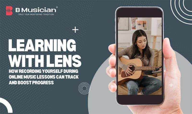 How recording yourself during online music Lessons can track & boost progress